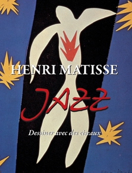 Hardcover Henri Matisse JAZZ: Dessiner avec des ciseaux [French] Book