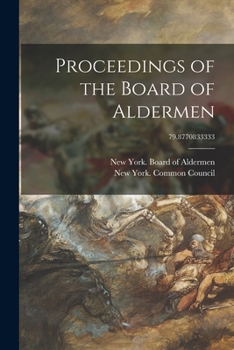 Paperback Proceedings of the Board of Aldermen; 79.8770833333 Book