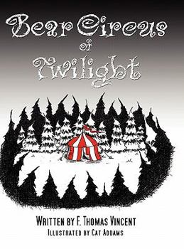 Hardcover Bear Circus of Twilight Book