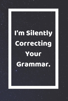 I'm Silently Correcting Your Grammar: Funny White Elephant Gag Gifts For Coworkers Going Away, Birthday, Retirees, Friends & Family | Secret Santa ... For Coworkers | Really Funny Jokes For Adults
