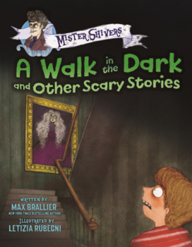 A Walk in the Dark and Other Scary Stories