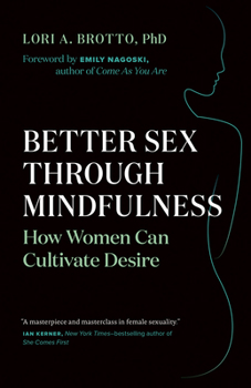 Paperback Better Sex Through Mindfulness: How Women Can Cultivate Desire Book