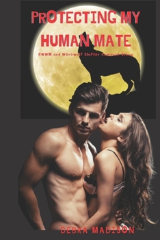 Paperback Protecting my Human Mate: BWWM and Werewolf Shifter Romance Story Book