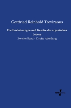 Paperback Die Erscheinungen und Gesetze des organischen Lebens: Zweiter Band - Zweite Abteilung [German] Book