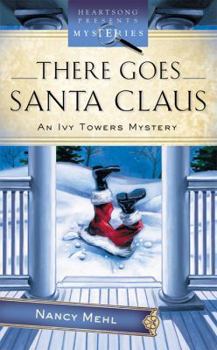 Paperback There Goes Santa Claus: An Ivy Towers Mystery Book