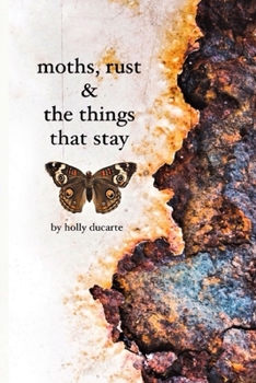 Paperback Moths, Rust & The Things That Stay Book