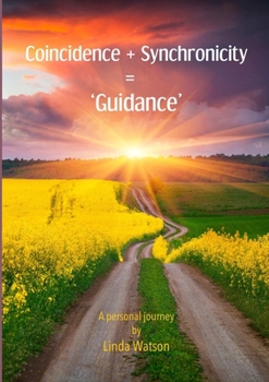 Paperback Coincidence + Synchronicity = 'Guidance'. A Personal Journey Book