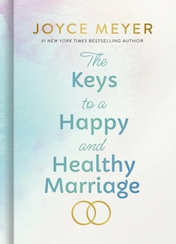 Hardcover The Keys to a Happy and Healthy Marriage Book