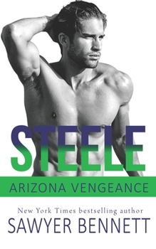 Paperback Steele: An Arizona Vengeance Novel Book