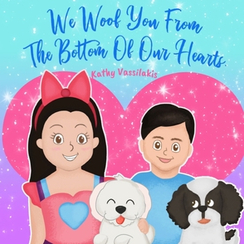 Paperback We Woof You From The Bottom Of Our Hearts Book