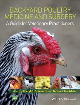 Paperback Backyard Poultry Medicine and Surgery: A Guide for Veterinary Practitioners Book