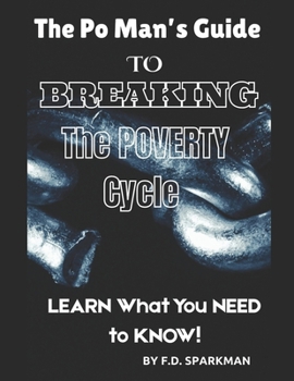 Paperback The Po Man's Guide to BREAKING The Poverty Cycle Book