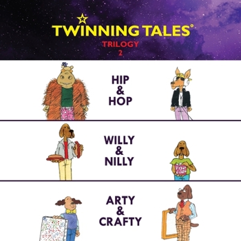 Twinning Tales: Trilogy 2: Hip & Hop Willy & Nilly Art & Crafty - Book  of the Twinning Tales