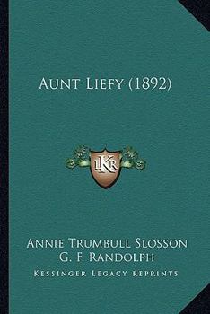 Paperback Aunt Liefy (1892) Book