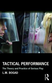Paperback Tactical Performance: Serious Play and Social Movements Book
