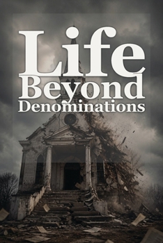 Paperback Life Beyond Denominations Book