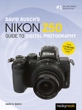 Paperback David Busch's Nikon Z50 Guide to Digital Photography Book