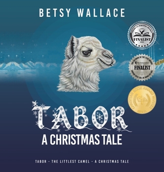 Hardcover Tabor - A Christmas Tale: Tabor - The Littlest Camel - A Christmas Tale Book