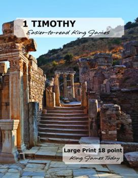 1 TIMOTHY Easier-to-read King James: LARGE PRINT — 18 point, King James Today™