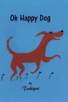 Paperback Oh Happy Dog Book