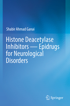 Paperback Histone Deacetylase Inhibitors -- Epidrugs for Neurological Disorders Book