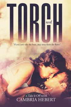 Torch - Book #1 of the Take It Off