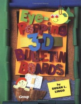 Paperback Eye-Popping 3D Bulletin Boards Book