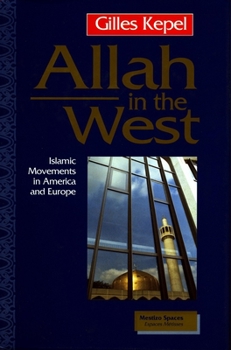 Paperback Allah in the West: Islamic Movements in America and Europe Book