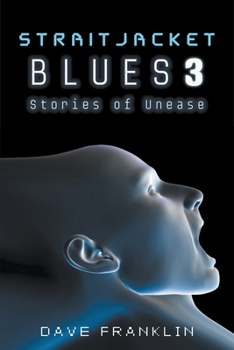 Straitjacket Blues 3 - Book #3 of the Straitjacket Blues