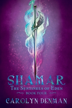 Shamar - Book #4 of the Sentinels of Eden