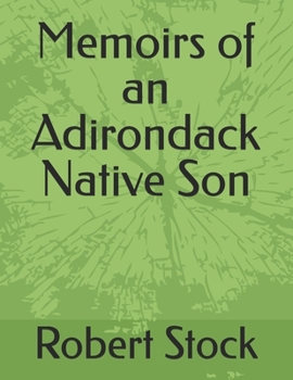 Paperback Memoirs of an Adirondack Native Son Book