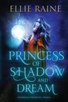 Paperback Princess of Shadow and Dream: YA Dark Fantasy Adventure Book