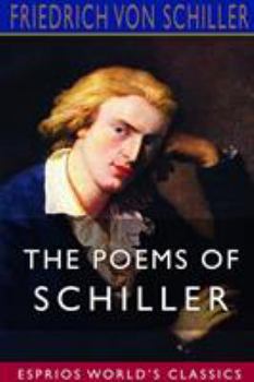 Paperback The Poems of Schiller (Esprios Classics) Book