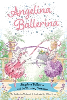 Paperback Angelina Ballerina and the Dancing Princess Book