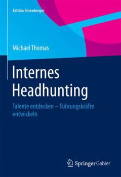 Paperback Internes Headhunting: Talente Entdecken - Führungskräfte Entwickeln [German] Book