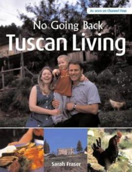 Misc. Supplies Tuscan Living : From the Yorkshire Moors to the Tuscan Hills Book