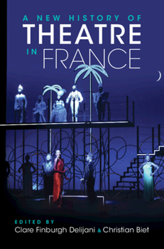 Hardcover A New History of Theatre in France Book