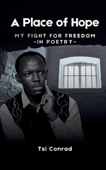 A Place of Hope: My Fight For Freedom -In Poetry- (The Kondengui Chronicles)