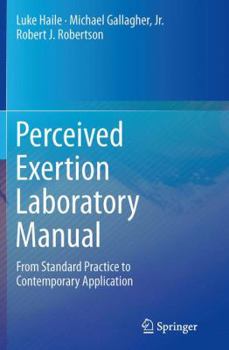 Paperback Perceived Exertion Laboratory Manual: From Standard Practice to Contemporary Application Book