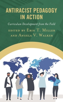 Paperback Antiracist Pedagogy in Action: Curriculum Development from the Field Book