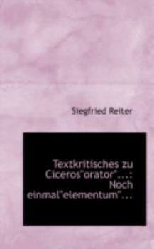 Paperback Textkritisches Zu Cicerosorator...: Noch Einmalelementum... Book