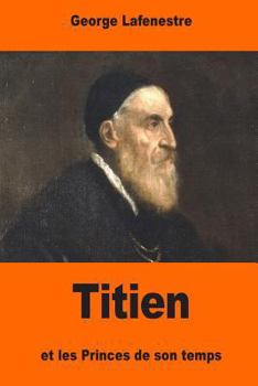Paperback Titien et les Princes de son temps [French] Book