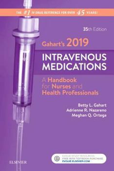 Spiral-bound Gahart's 2019 Intravenous Medications: A Handbook for Nurses and Health Professionals Book