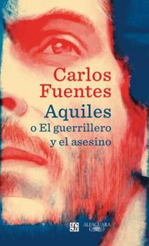 Paperback Aquiles O El Guerrillero Y El Asesino / Achilles or the Warrior and the Murderer [Spanish] Book
