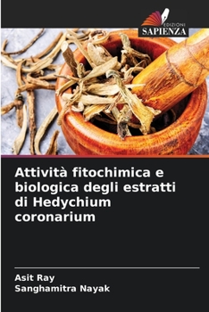 Paperback Attività fitochimica e biologica degli estratti di Hedychium coronarium [Italian] Book