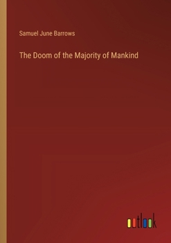 The Doom of the Majority of Mankind