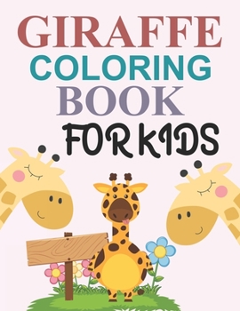 Paperback Giraffe Coloring Book For Kids: Giraffe Coloring Book For Adults Book