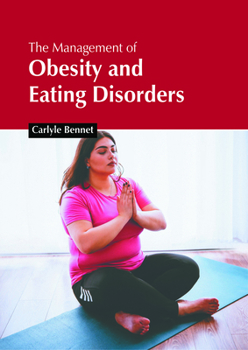 The Management of Obesity and Eating Disorders