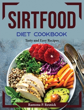 Paperback Sirtfood Diet Cookbook: Tasty and Easy Recipes Book