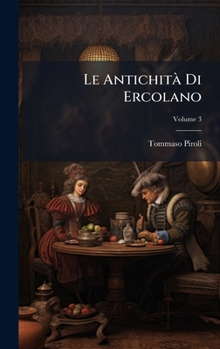 Hardcover Le AntichitÃ Di Ercolano [Italian] Book